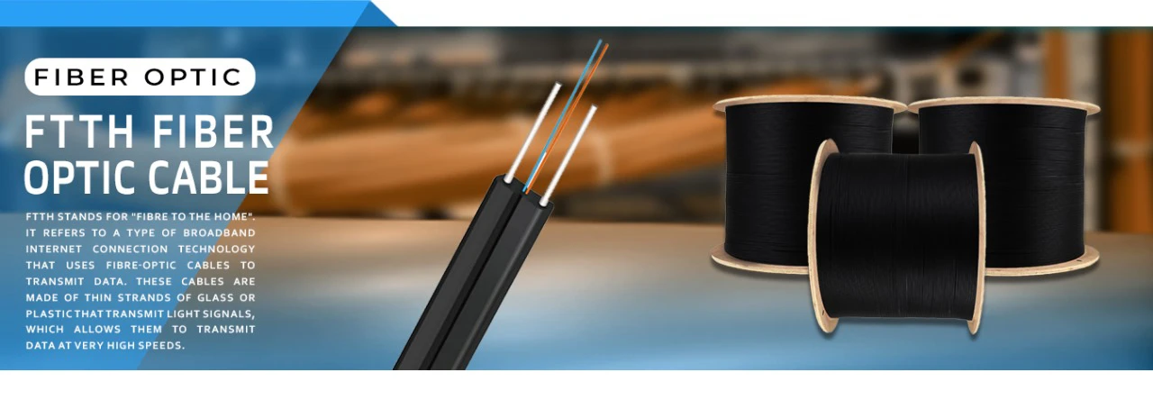 FTTH Fiber Optic Cable